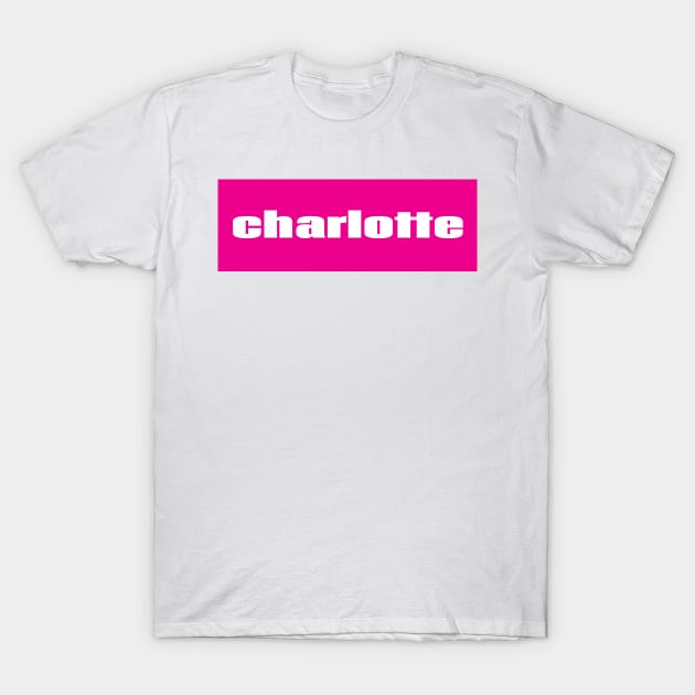 Charlotte T-Shirt by ProjectX23